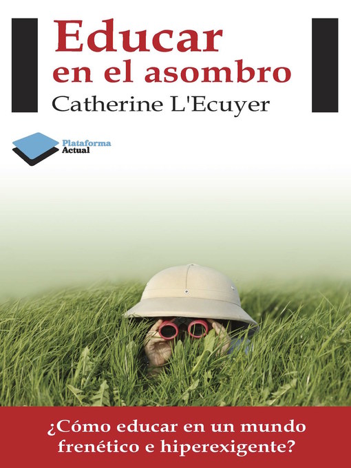 Title details for Educar en el asombro by Catherine L'ecuyer - Available